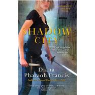 Shadow City by Francis, Diana Pharaoh, 9781476788272