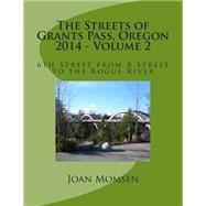 The Streets of Grants Pass, Oregon - 2014 by Momsen, Joan, 9781503028272