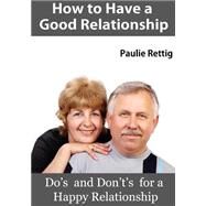 How to Have a Good Relationship by Rettig, Paulie, 9781505488272