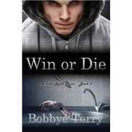 Win or Die by Terry, Bobbye; Abbott, Carey D.; Klawiter, Karri, 9781505868272