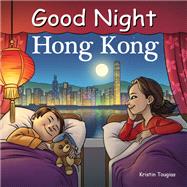 Good Night Hong Kong by Tougias, Kristin; Keele, Kevin, 9781602198272