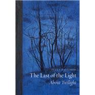 The Last of the Light by Davidson, Peter, 9781780238272
