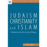 Judaism, Christianity, and Islam by Gilman, Sander L., 9789888208272