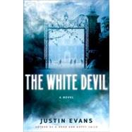 The White Devil by Evans, Justin, 9780061728273