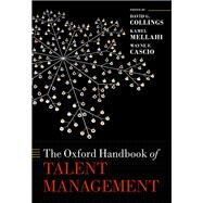 The Oxford Handbook of Talent Management by Collings, David G; Mellahi, Kamel; Cascio, Wayne F., 9780198758273