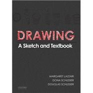 Drawing A Sketch and Textbook by Lazzari, Margaret; Schlesier, Dona; Schlesier, Douglas, 9780199368273