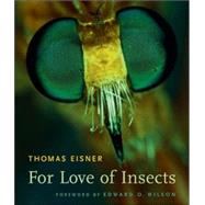 For Love Of Insects by Eisner, Thomas, 9780674018273