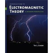 Introduction to Electromagnetic Theory:  A Modern Perspective by Chow, Tai L., 9780763738273