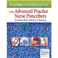 Pharmacotherapeutics for Advanced Practice Nurse Prescribers by Woo, Teri Moser, R.N., Ph.D.; Robinson, Marylou V., Ph.D., 9780803638273