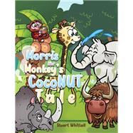 Morris the Monkey's Coconut Tale by Stuart Whittall, 9781035818273
