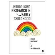 Introducing Research in Early Childhood by Bolshaw, Polly; Josephidou, Jo, 9781526408273