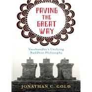 Paving the Great Way by Gold, Jonathan C., 9780231168274