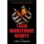 Their Monstrous Hearts by Yigit Turhan, 9780778368274