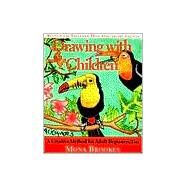 Drawing with Children : A Creative Method for Adult Beginners, Too by Brookes, Mona (Author), 9780874778274