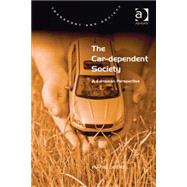The Car-dependent Society: A European Perspective by Jeekel,Hans, 9781409438274