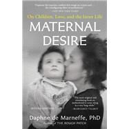 Maternal Desire by de Marneffe, Daphne, Ph.D., 9781501198274