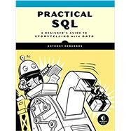 Practical SQL A Beginner's Guide to Storytelling with Data by DEBARROS, ANTHONY, 9781593278274
