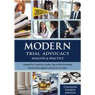 Modern Trial Advocacy Analysis and Practice, Canadian Fourth Edition by Lubet, Steven; Tape, Cynthia, 9781601568274