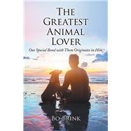 The Greatest Animal Lover by Brink, Bo, 9781973678274