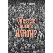Qu'est-ce qu'une nation ? by Grard Noiriel, 9782227488274