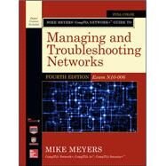 Mike Meyers CompTIA Network+ Guide to Managing and Troubleshooting Networks, Fourth Edition (Exam N10-006) by Meyers, Mike, 9780071848275