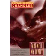 Farewell, My Lovely by CHANDLER, RAYMOND, 9780394758275