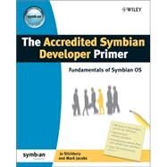The Accredited Symbian Developer Primer Fundamentals of Symbian OS by Stichbury, Jo; Jacobs, Mark, 9780470058275