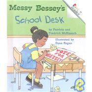 Messy Bessey's School Desk by McKissack, Pat; Regan, Dana C.; McKissack, Fredrick, 9780516208275