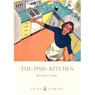 The 1950s Kitchen by Ferry, Kathryn, 9780747808275