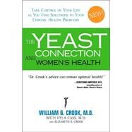 The Yeast Connection and Women's Health by Crook, William G.; Cass, Hyla; Crook, Elizabeth B., 9780933478275