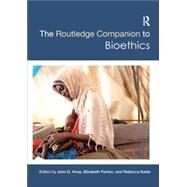 The Routledge Companion to Bioethics by Arras; John, 9781138478275
