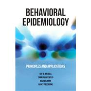 Behavioral Epidemiology Principles and Applications by Merrill, Ray M.; Frankenfeld, Cara L; Mink, Michael D.; Freeborne, Nancy, 9781449648275