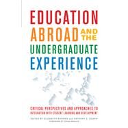 Education Abroad and the Undergraduate Experience by Brewer, Elizabeth; Ogden, Anthony C.; Whalen, Brian, 9781620368275