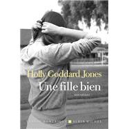 Une fille bien by Holly Goddard Jones, 9782226248275