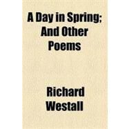 A Day in Spring by Westall, Richard, 9780217908276