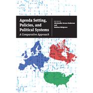 Agenda Setting, Policies, and Political Systems by Green-Pedersen, Christoffer; Walgrave, Stefaan, 9780226128276