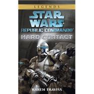 Hard Contact: Star Wars Legends (Republic Commando) by TRAVISS, KAREN, 9780345478276