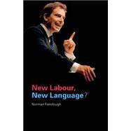New Labour, New Language? by Fairclough; Norman, 9780415218276