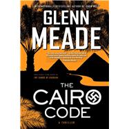 The Cairo Code A Thriller by Meade, Glenn, 9781451688276