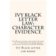 Character Evidence by Ivy Black Letter Law Books, 9781503158276
