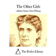 The Other Girls by Whitney, Adeline Dutton Train, 9781507808276