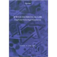 Jewish Biomedical Law Legal and Extra-legal Dimensions by Sinclair, Daniel B., 9780198268277