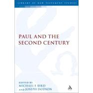 Paul and the Second Century by Bird, Michael F.; Dodson, Joseph R., 9780567158277