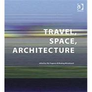 Travel, Space, Architecture by Traganou,Jilly, 9780754648277