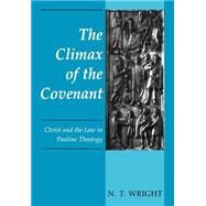 The Climax of the Covenant by Wright, N. T., 9780800628277