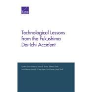 Technological Lessons from the Fukushima Dai-Ichi Accident by Dion-Schwarz, Cynthia; Evans, Sarah E.; Geist, Edward; Harold, Scott Warren; Koym, V. Ray; Savitz, Scott; Thrall, Lloyd, 9780833088277
