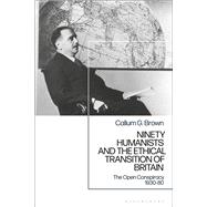 Ninety Humanists and the Ethical Transition of Britain by Callum G. Brown, 9781350528277