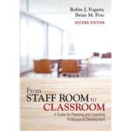 From Staff Room to Classroom by Fogarty, Robin J.; Pete, Brian M., 9781506358277