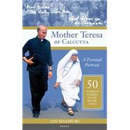 Mother Teresa of Calcutta A Personal Portrait: 50 Inspiring Stories Never Before Told by Maasburg, Fr. Leo, 9781586178277