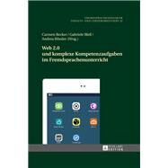 Web 2.0 Und Komplexe Kompetenzaufgaben Im Fremdsprachenunterricht by Becker, Carmen; Blell, Gabriele; Rssler, Andrea, 9783631658277